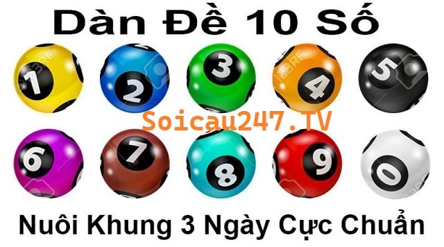 Nuôi dàn đề 10 số khung 3 ngày bất bại vip miễn phí ăn đều