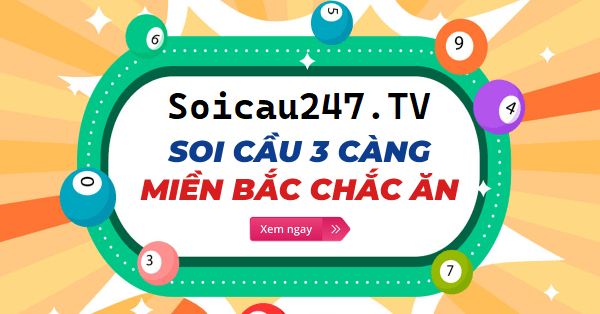 Soi cầu 3 càng miền Bắc hôm nay VIP rồng bạch kim chốt miễn phí