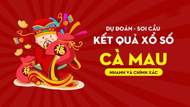 Dự đoán XSCM – Soi cầu xổ số Cà Mau – Soi cau CM